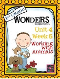 1st Grade Wonders - Unit 4 Week 5 - Working With Animals