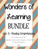 Wonders of Learning - Unit 3- Reading Comprehension BUNDLE