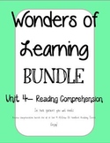 Wonders of Learning - Unit 4- Reading Comprehension BUNDLE