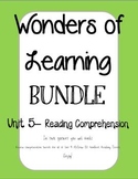Wonders of Learning - Unit 5- Reading Comprehension BUNDLE