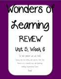 Wonders of Learning - Unit 5, Week 6 REVIEW