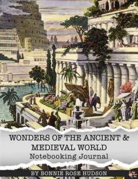 Preview of Wonders of the Ancient and Medieval World Notebooking Journal (Plus TpT Digital)