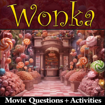 Preview of Wonka Movie Guide + Activities | Answer Keys Inc