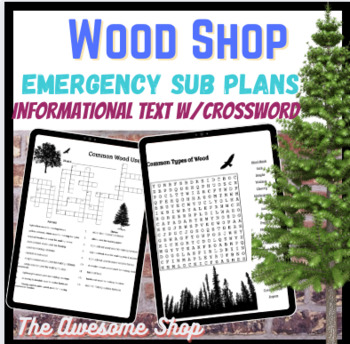 Preview of Wood Shop Emergency Sub Plans Wood Uses Informational Text W/Worksheets