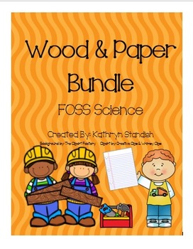 Preview of Wood and Paper Bundle (FOSS Science, Wood & Paper)