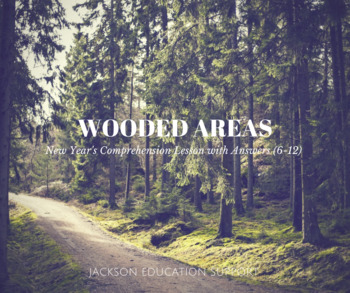 Preview of Wooded Areas - New Year's Comprehension Lesson with Answer Guide