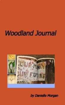 Preview of Woodland Journal; For the last years of school.