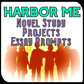 Preview of Woodson's "Harbor Me" Novel Study, Projects & Essays --  SEL, AVID, anti-racist