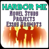 Woodson's "Harbor Me" Novel Study, Projects & Essays --  S
