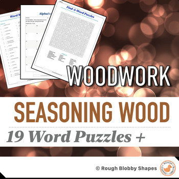 Preview of Woodwork - Seasoning and Drying Wood - Word Puzzles & Literacy