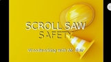 Woodworking Scroll Saw Safety Lecture & Test