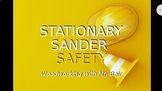 Woodworking Stationary Sander Safety Lecture & Test