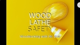 Woodworking Wood Lathe Safety Lecture & Test