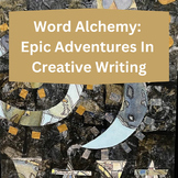 Word Alchemy — Epic Adventures in Creative Writing