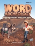 Word Archeology: Digging Up Latin and Greek Roots