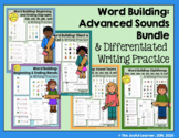 Word Building & Writing Practice: Advanced Sounds Bundle