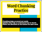 Word Chunking Practice; Virtual Syllabication Practice