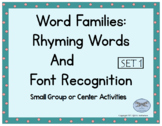 Word Families - Rhyming Words and Font Recognition (SET 1)