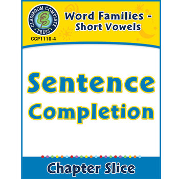 Preview of Word Families - Short Vowels: Sentence Completion Gr. K-1