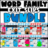 Word Family Exit Slips BUNDLE