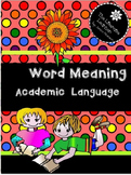 Word Meaning  Academic Language 2nd & 3rd Grades