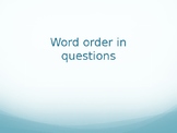 Word Order in Questions