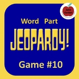 Word Part Jeopardy (10)