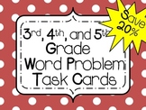 Word Problem Task Cards: 3rd, 4th and 5th Grade **All Standards**