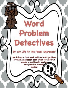 Preview of Word Problem Unit - Problem Solving Detectives - Common Core Aligned