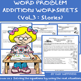Word Problems Addition Worksheets (stories) Vol. 2