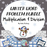 Word Problems: Multiplication and Division - Winter BUNDLE