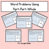 Word Problems Using Part-Part-Whole - Remote Learning