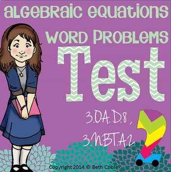 Preview of Word Problems and Algebraic Equations Test {Assessment and Rubric}