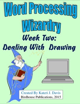 Preview of Word Processing Wizardry-Week Two:  Dealing With Drawing, Technology, Computers