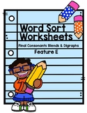 Word Sorts Letter Name Feature E Consonant Blends & Digraphs
