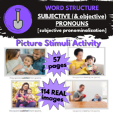 Word Structure -  Subject Pronouns [CELF] Nominalization S