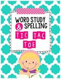 Word Study / Spelling Tic Tac Toe Homework or Center {use 