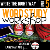 Word Study Workshop: Unit 5