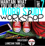 Word Study Workshop: Unit 7