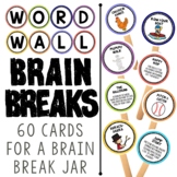 Word Wall:  Brain Break Cards to Get Your Kids Moving and 