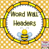 Word Wall Headers - Bee Themed