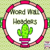 Word Wall Headers - Cactus Theme