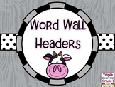 Word Wall Headers - Cow Theme