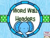 Word Wall Headers - Elephant Theme