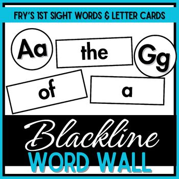 Preview of Word Wall Letter Cards & Fry's First Sight Words - Blackline