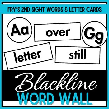 Preview of Word Wall Letter Cards & Fry's Second Sight Words - Blackline