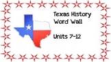Word Wall: Texas History (Units 7-12)