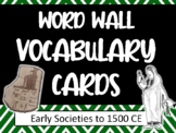 Word Wall Vocabulary Cards *Early Societies/ Ancient Civil