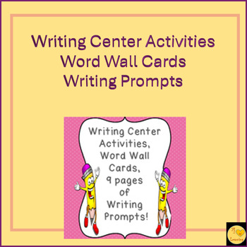 Preview of Writing Center Activities, Word Wall, Writing Prompts