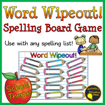 Preview of Word Wipeout! Spelling Game for any word list - School Theme